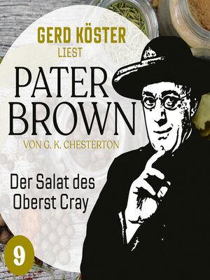 cover image of Der Salat des Oberst Cray--Gerd Köster liest Pater Brown, Band 9